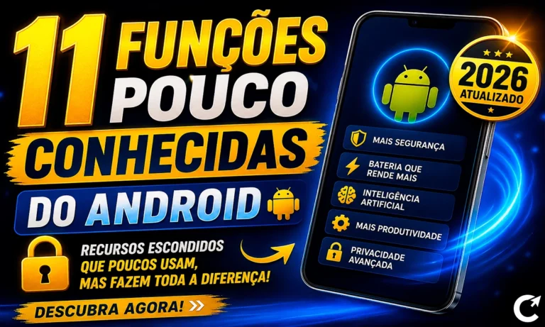 11 Funções Pouco Conhecidas do Android:Recursos Escondidos Que Estão Transformando a Experiência dos Usuários em 2026 Funções Pouco Conhecidas do Android: 11 Recursos Escondidos Que Estão Transformando a Experiência dos Usuários em 2026